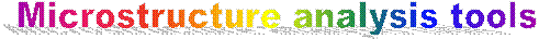 Microstructure analysis tools